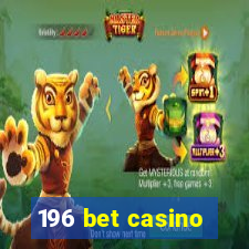 196 bet casino